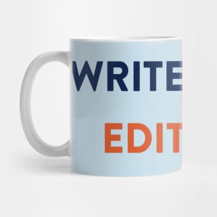 Write Drunk Edit Sober Mug